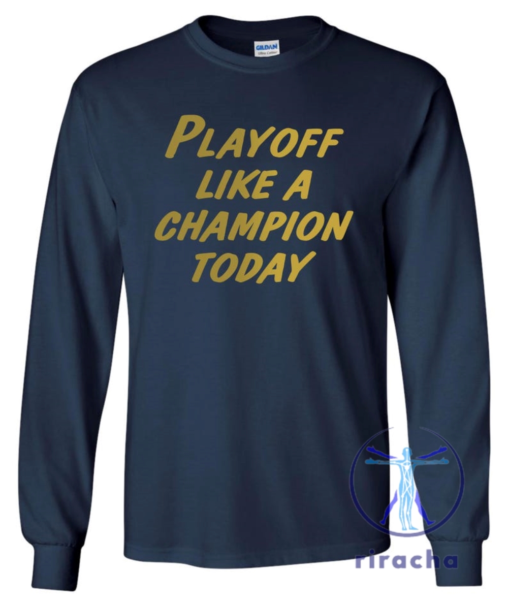 New Playoff Like A Champion Tshirt Hoodie Sweatshirt Tee Gift For Notre Dame Fighting Irish Fan Sweater Pullover Unique