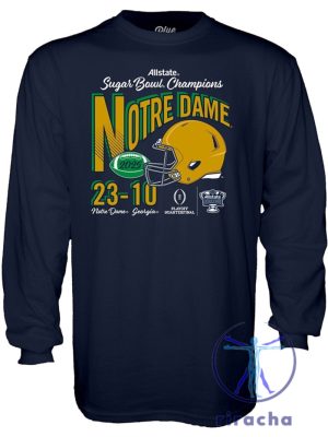 Notre Dame Fighting Irish 2025 Sugar Bowl Champions Score Long Sleeve T Shirt Hoodie Sweatshirt Tee Gift For Fan Mens Womens Unique riracha 1 1