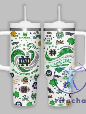 Notre Dame Fighting Irish Just A Girl Who Loves Her Irishs Stanley Cup 40Oz Tumbler Gift For Her Daughter Unique riracha 1 1