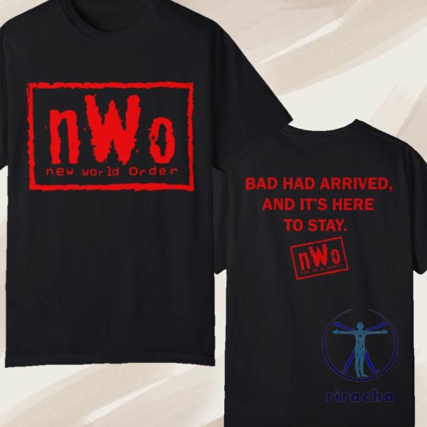 Vintage Nwo Bad Has Arrived Its Here To Stay Tshirt Hoodie Sweatshirt Unique riracha 1 1