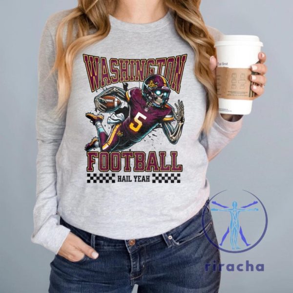 Washington Commanders No 5 Jayden Daniels Skeleton Hail Yeah Shirts Hoodie Sweatshirt Tee Gift For Fan Mens Womens Unique riracha 1