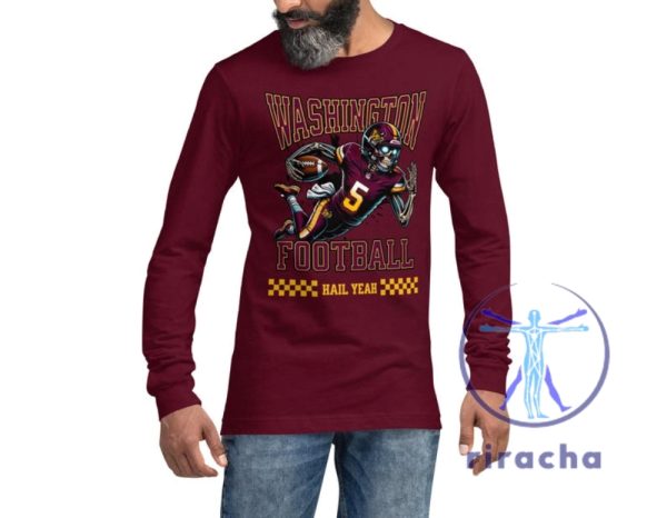 Washington Commanders No 5 Jayden Daniels Skeleton Hail Yeah Shirts Hoodie Sweatshirt Tee Gift For Fan Mens Womens Unique riracha 1 1