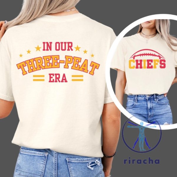 In Our Three Peat Era Chiefs Kansas City Football Shirt Hoodie Sweatshirt Tee Gift For Fan Mens Womens Crewneck Unique riracha 1