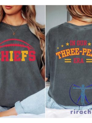 In Our Three Peat Era Chiefs Kansas City Football Shirt Hoodie Sweatshirt Tee Gift For Fan Mens Womens Crewneck Unique riracha 1 1