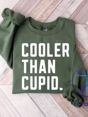 Cooler Than Cupid Valentines Tshirt Hoodie Sweatshirt Tee Gift For Fan Mens Womens Retro Crewneck Pullover Unique riracha 1 1