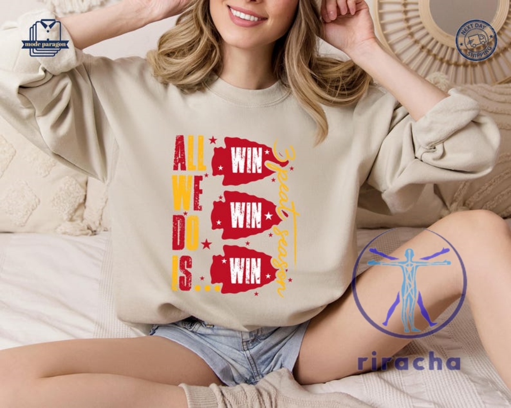 All We Do Is Win 3Peat Kansas City Chiefs Shirts Hoodie Sweatshirt Tee Gift For Him Her Game Day Three Peat Pullover Unique