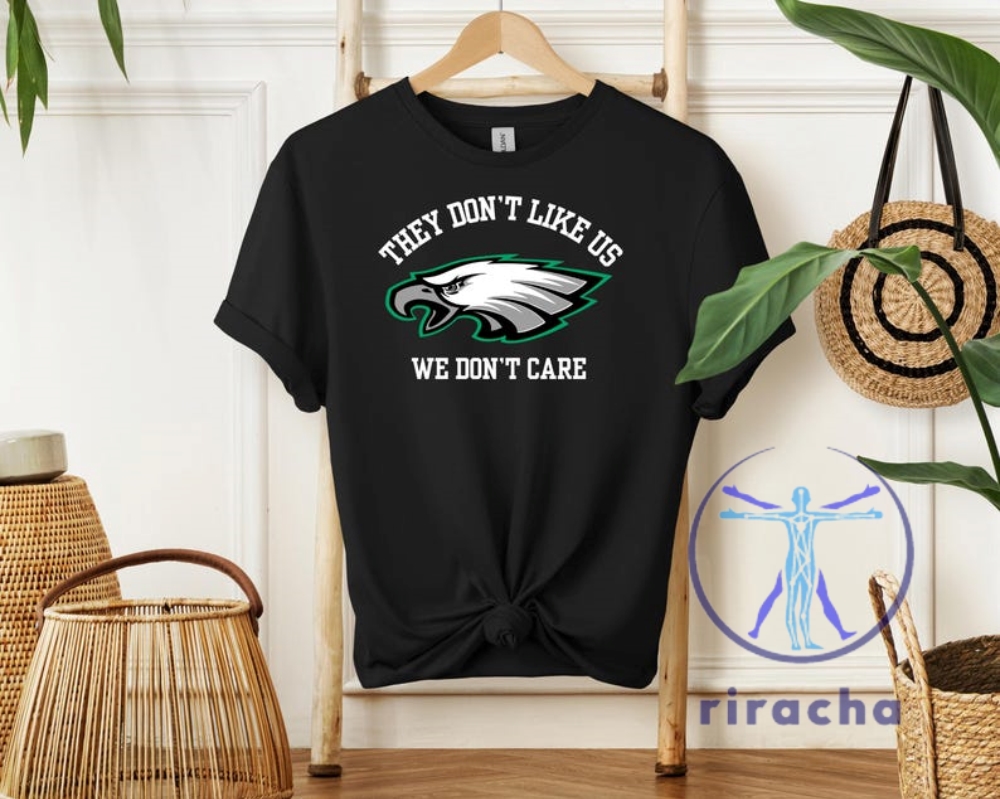 Philadelphia Eagles They Dont Like Us We Dont Care Tshirt Hoodie Sweater Game Day Outfit Philly Tailgate Apparel New