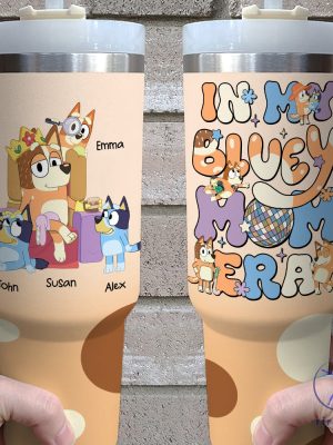 In My Mom Era Bluey Cartoon Custom Name Stanley Tumbler Cup Dupe 40Oz Gift For Mom Dad Daughter Son New riracha 1 1