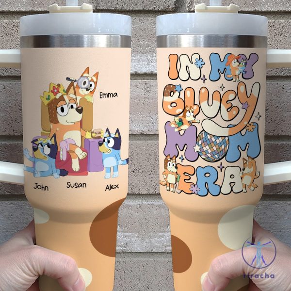 In My Mom Era Bluey Cartoon Custom Name Stanley Tumbler Cup Dupe 40Oz Gift For Mom Dad Daughter Son New riracha 1 1