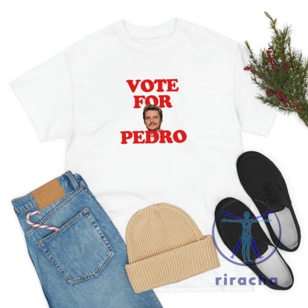 Pedro Pascal Tshirt Vote For Pedro Hoodie Sweatshirt Inspired By The Last Of Us riracha 1 1