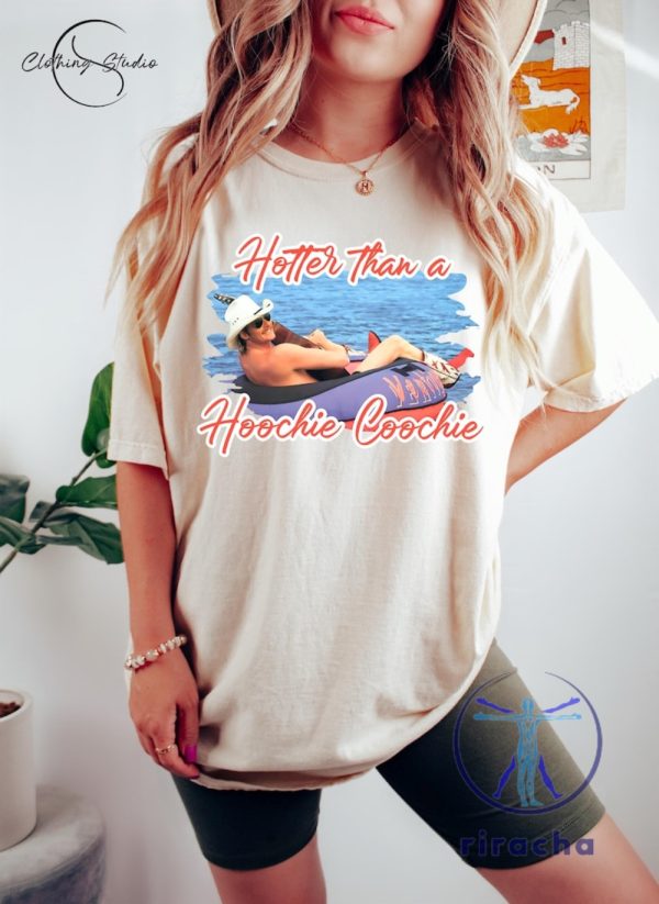 Hotter Than A Hoochie Coochie Tshirt Meme Summer Vacation Gift For Music Lover Alan Jackson Shirt Hoodie Sweatshirt riracha 1