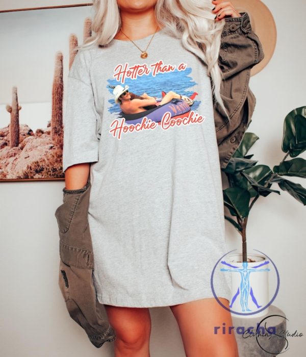 Hotter Than A Hoochie Coochie Tshirt Meme Summer Vacation Gift For Music Lover Alan Jackson Shirt Hoodie Sweatshirt riracha 1 1