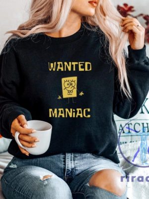 Shop Custom Nickelodeon Cartoon Sweatshirts And Shirts Featuring Spongebob Meme Wanted Maniac Design For Funny Hoodie And Apparel Collection riracha 1 1