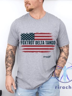 Foxtrot Delta Tango Shirt Hoodie Sweatshirt Antitrump Unisex Tee Resistance Apparel Political Statement Patriotic Tee With American Flag Design riracha 1 1