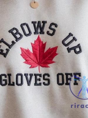 Embroidered Elbows Up Gloves Off Fun Hockey Unisex Sweatshirt Hoodie Canada Maple Leaf Shirt Sports Fan Apparel Canadian Pride riracha 1 1