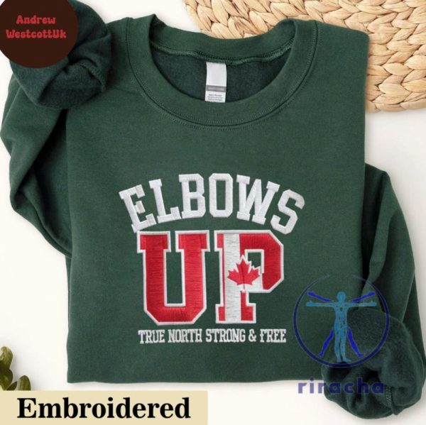 Embroidered Canada Elbows Up Sweatshirt T Shirt Hoodie Canadian Pride Shirts riracha 1 1