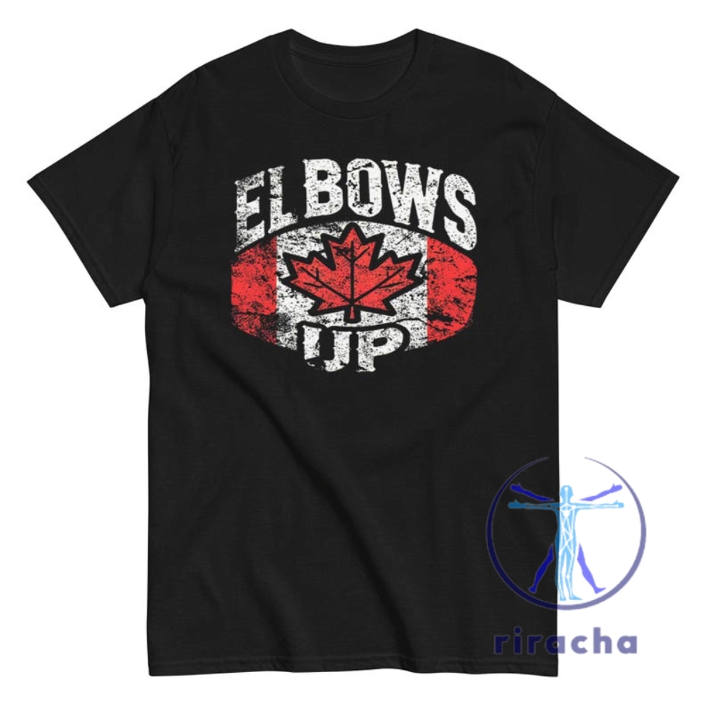 Elbows Up Canada T Shirt Hoodie Sweatshirt Vintage Distressed Canadian Pride Tee riracha 1