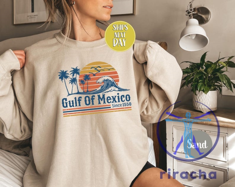 Retro Sunset Gulf Of Mexico Since 1550 Sweatshirt T Shirt Hoodie Gift For Lover riracha 1