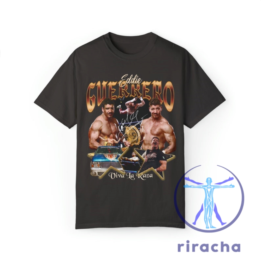 Eddie Guerrero Viva La Raza T Shirt Hoodie Sweatshirt riracha 1