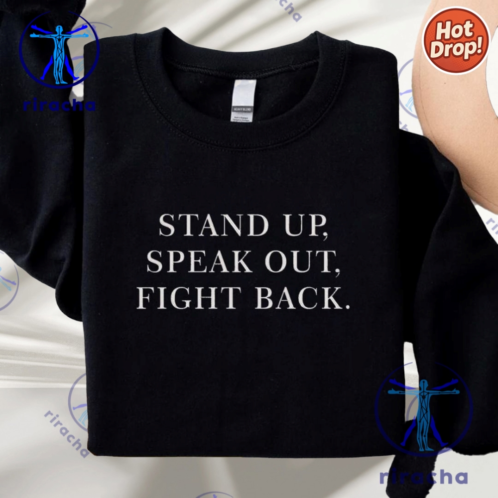 Stand Up Speak Out Fight Back Embroidered Shirt Sweatshirt Anti Trump Hoodie 6 Stand Up Speak Out Fight Back Embroidered Shirt Sweatshirt Anti Trump Hoodie