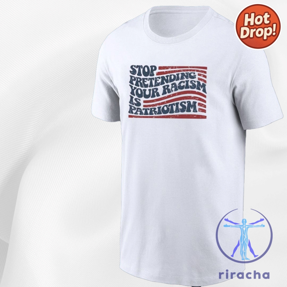 Summer 2025 Trend Alert: LSU Tigers White Geauxmaha T-Shirt - A Must-Have! 8 Stop Pretending Your Racism Is Patriotism Usa Retro Shirt
