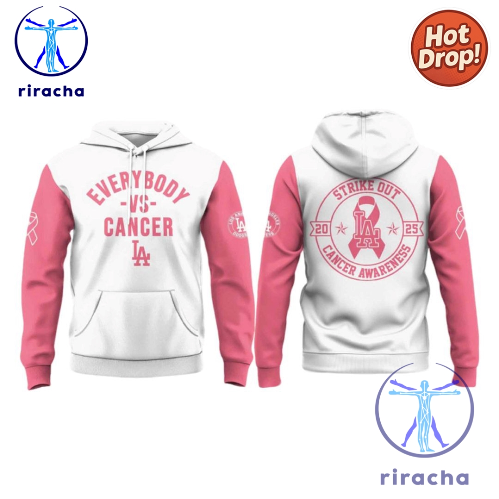 2025 Los Angeles Dodgers La Dodgers Everybody Vs Cancer Hoodie 3D Shirt Sweatshirt