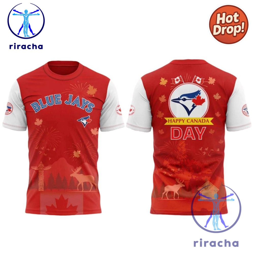 Toronto Blue Jays Happy Canada Day 3D Shirt Hoodie Sweatshirt 2025
