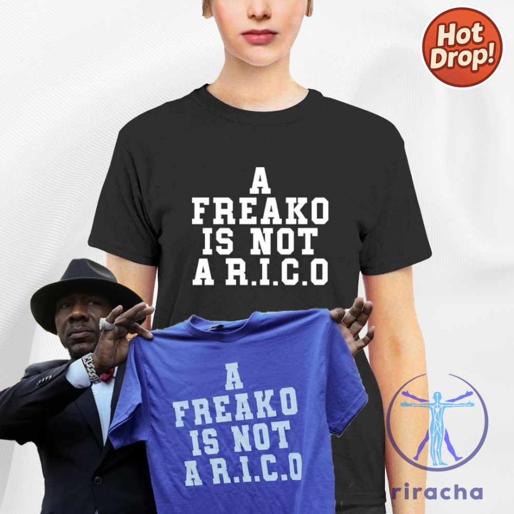 A Freako Is Not A Rico Shirt Hoodie Sweatshirt riracha 1