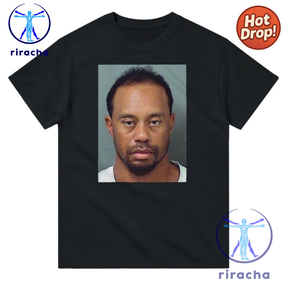 Tiger Woods Mugshot Shirt Hoodie Sweatshirt riracha 1